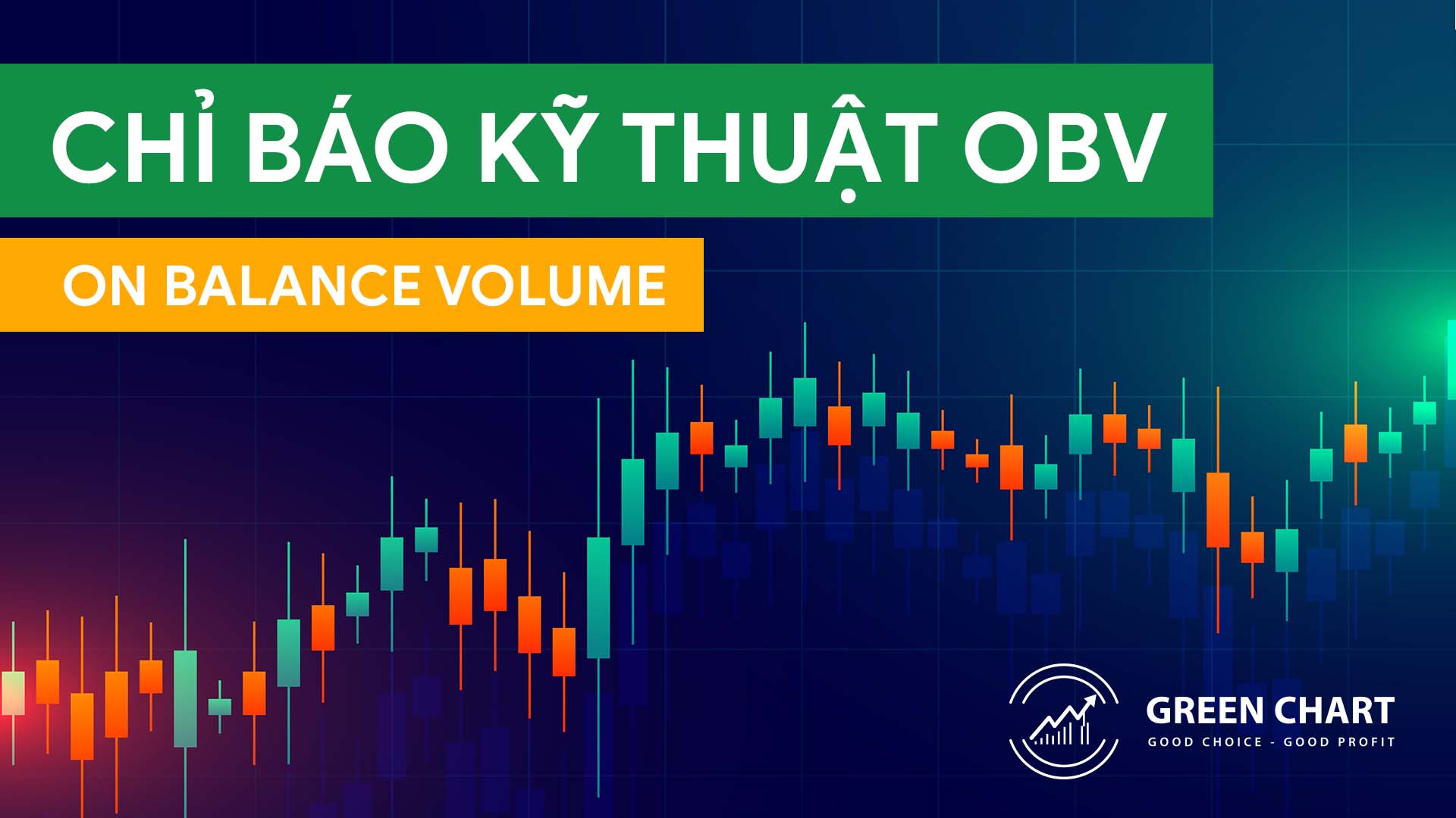 Chỉ báo kỹ thuật: OBV (On Balance Volume)