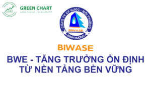 BWE - TĂNG TRƯỞNG ỔN ĐỊNH TỪ NỀN TẢNG BỀN VỮNG