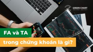 FA và TA trong chứng khoán là gì?