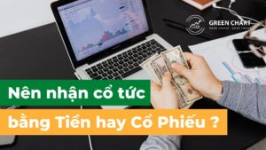 Trang Chủ 8 Nên nhận cổ tức bằng tiền hay cổ phiếu?