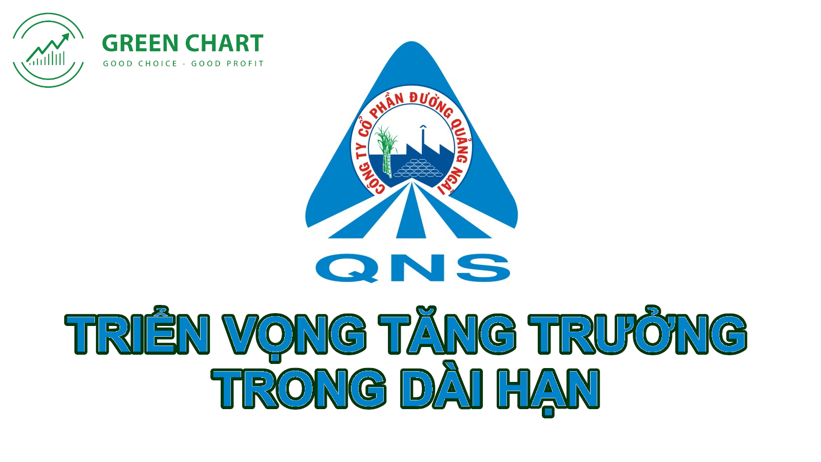 QNS - TRIỂN VỌNG TĂNG TRƯỞNG TRONG DÀI HẠN