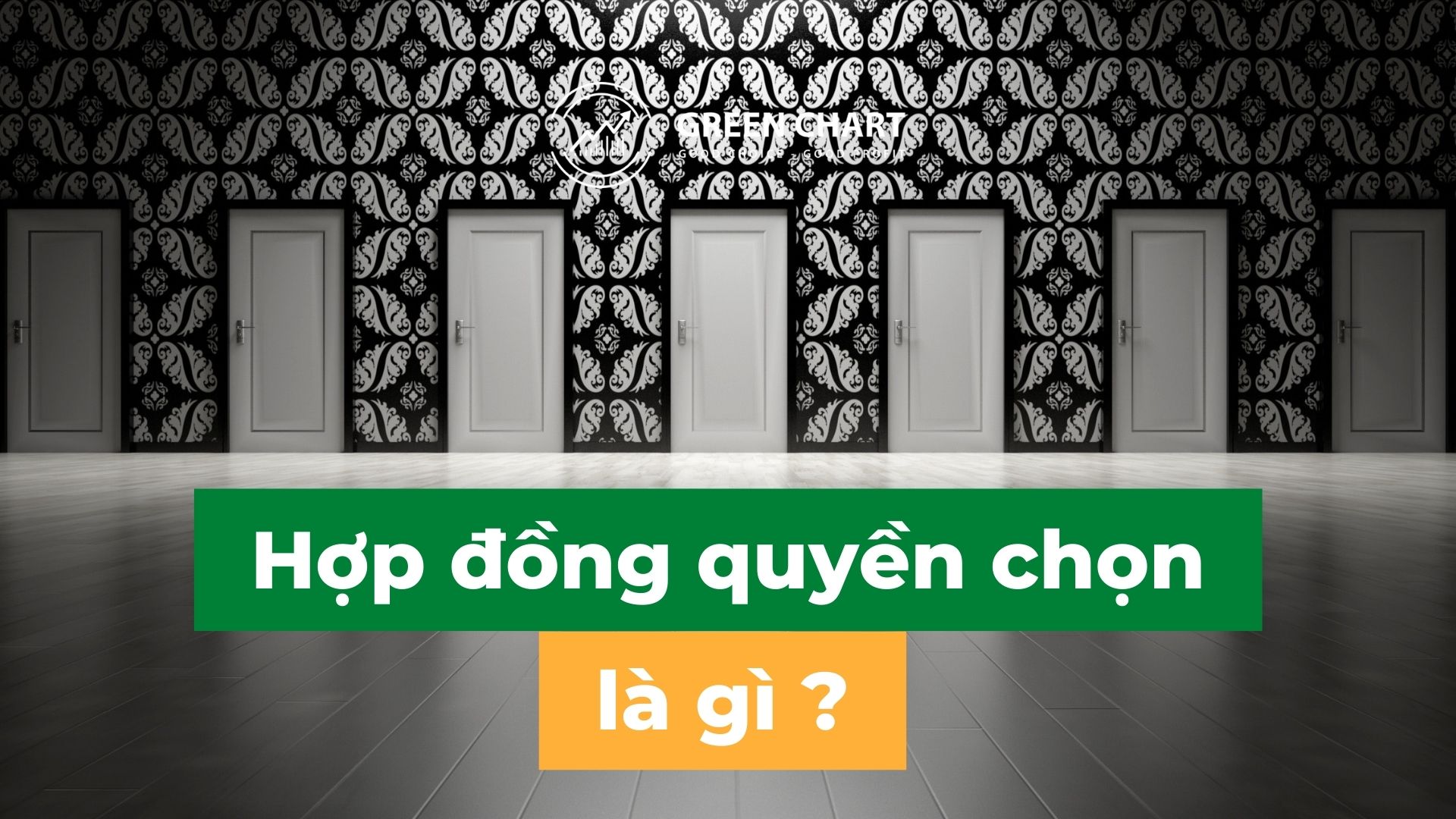 Kiến thức cơ bản về Hợp đồng quyền chọn (Option)