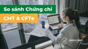 So sánh chứng chỉ CMT và CFTE