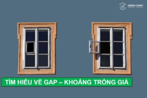 Tìm hiểu về gap - khoảng trống giá