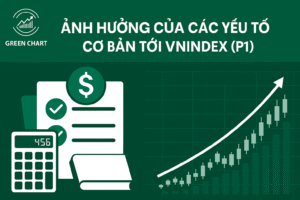 ẢNH HƯỞNG CỦA CÁC YẾU TỐ CƠ BẢN TỚI VNINDEX